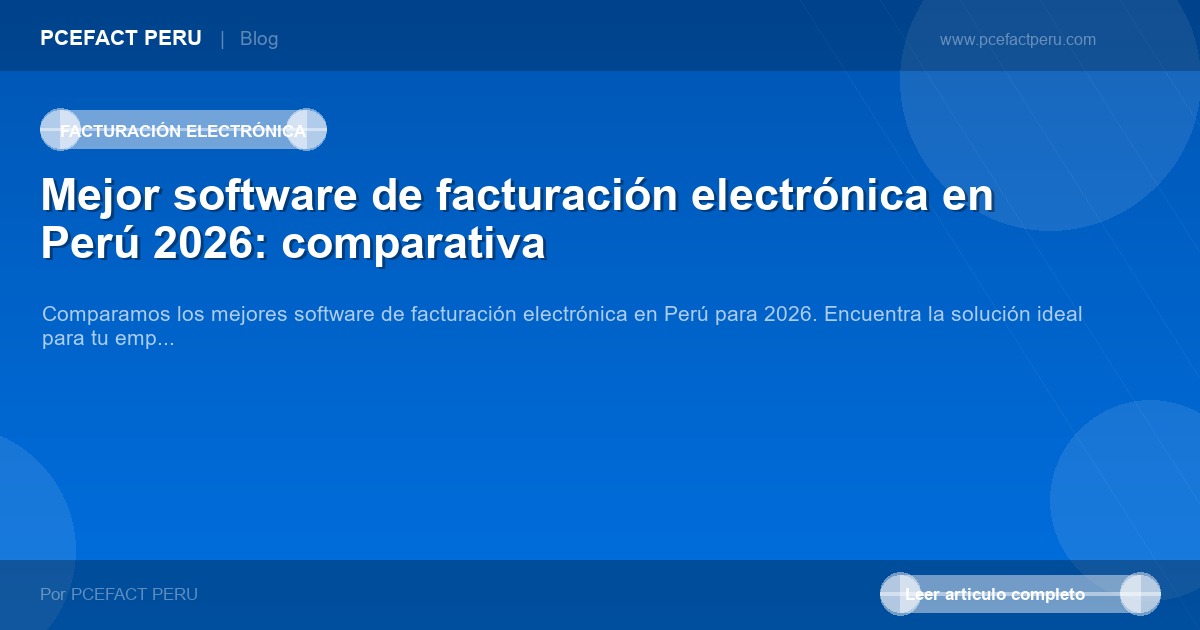 Mejor software de facturación electrónica en Perú 2026: comparativa