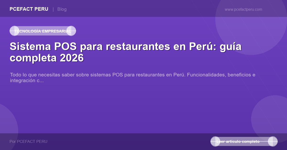 Sistema POS para restaurantes en Perú: guía completa 2026